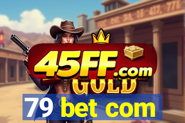 79 bet com